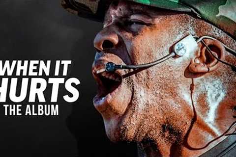WHEN IT HURTS - Best Motivational Video Speeches Compilation (Coach Pain FULL ALBUM 1 HOUR)
