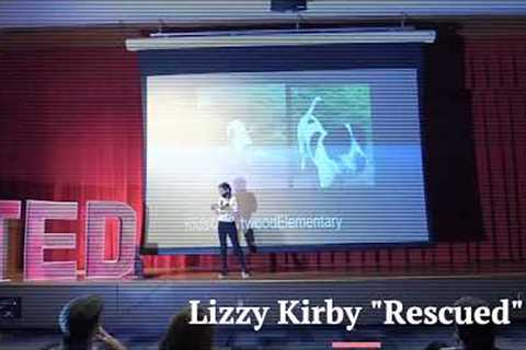 Rescued | Lizzy Kirby | TEDxKids@HartwoodElementary