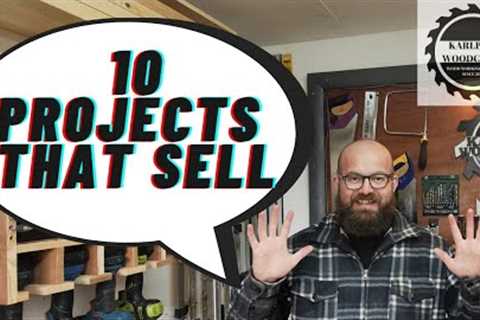 Ten Easy Woodworking Projects That Sell Fast &amp; Make Money!