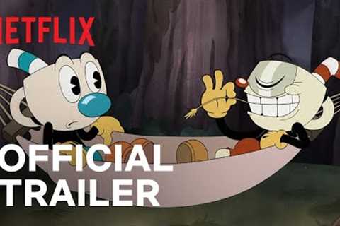 THE CUPHEAD SHOW! New Episodes | Official Trailer | Netflix