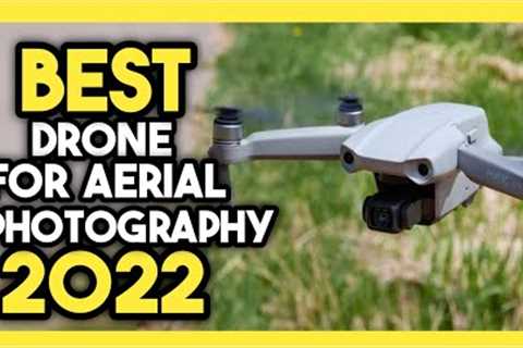 Top 7 Best Drone For Aerial Photography In 2022