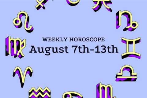 August 7-13 Horoscope: No Pain, No Gain