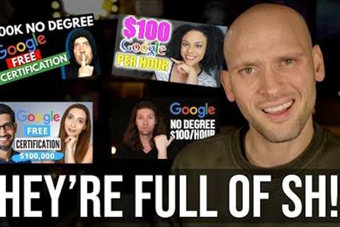 mAkE $100k+ WiTh fReE gOoGLe cErTiFicAtiOnS 🤦‍♂️