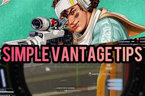 Simple and Quick Vantage Tips To Help Get Started With The New Legend
