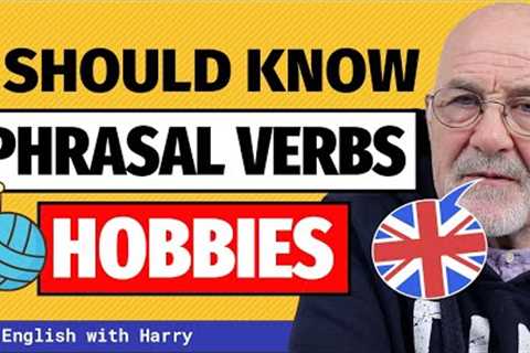 IMPORTANT phrasal verbs for HOBBIES and ACTIVITIES | Speak better English