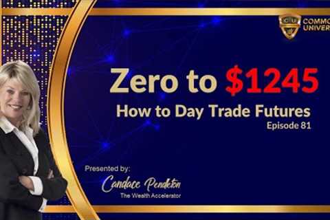 How to Day Trade Futures l From Zero to  $1245
