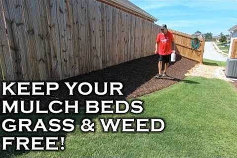 Easily get and keep your mulch beds grass &amp; weed free by following these 3 tips!