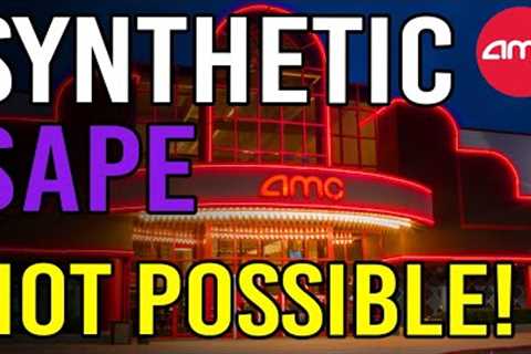 WHY SYNTHETIC $APE SHARES CANT BE CREATED!! - AMC Stock Short Squeeze Update