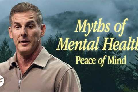 The Most Dangerous Myths of Mental Health