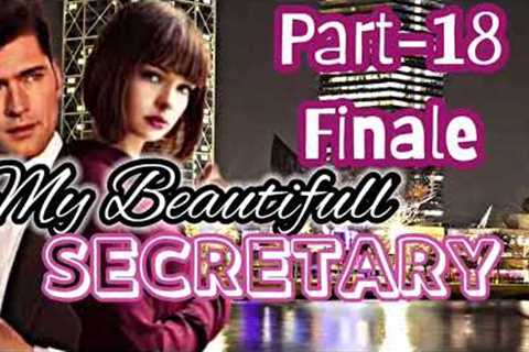 FINALE • PART-18 • MY BEAUTIFULL SECRETARY • TAGALOG LOVE STORY • @Boss Tan&amp;Jotz TV