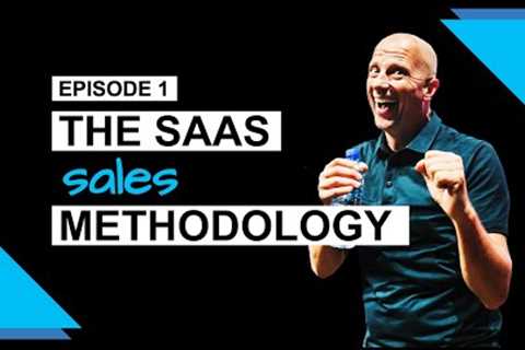 The SaaS Sales Methodology - A Customer Centric Approach to Selling | Sales as a Science #1