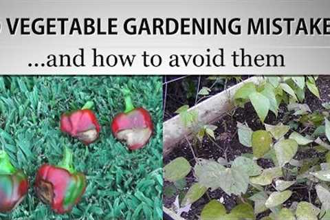 10 Vegetable Gardening Mistakes &amp; How to avoid them - Gardening Hacks &amp; Gardening Tips!