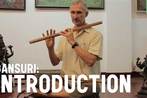 Learn how to play the bansuri: introduction to the instrument