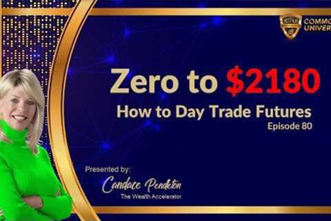 How to Day Trade Futures l From Zero to $2180