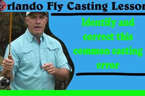 Fly Fishing Casting Techniques: Is this common mistake ruining your cast?