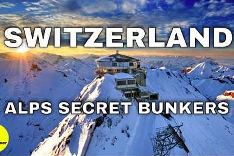 Swiss military bunkers explained | Swiss alps hidden bunkers