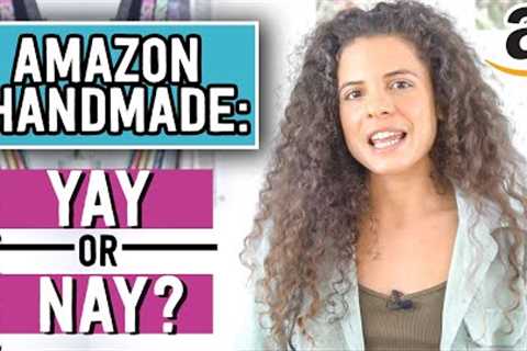 Should you be selling your products on Amazon Handmade?