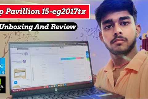 HP Pavilion 15-eg2017TX ⚡New 12th Gen Intel Core i5 nVIDIA mx550 Exclusive Unboxing &amp; Review..