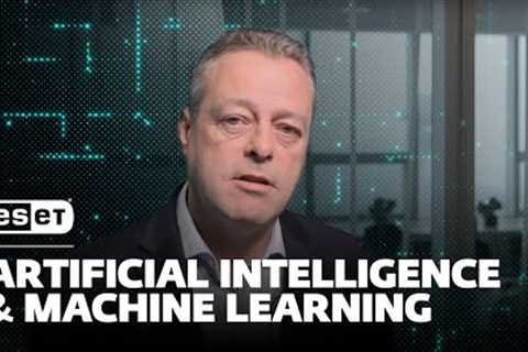 ESET Cybersecurity tips &amp; tricks: AI and Machine learning
