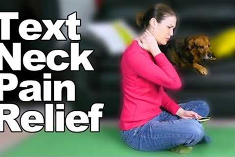 Text Neck Pain Relief Stretches &amp; Exercises - Ask Doctor Jo