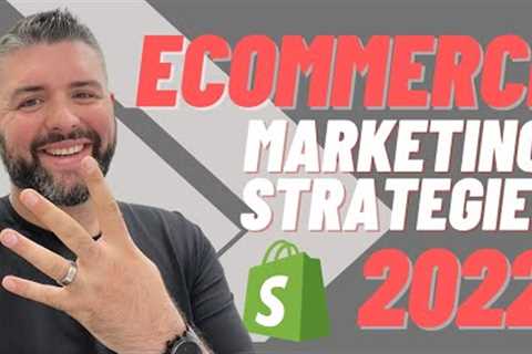 Top eCommerce Marketing Strategies For 2022