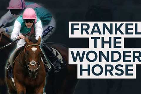 FRANKEL 'THE WONDER HORSE' | 7 AMAZING WINS