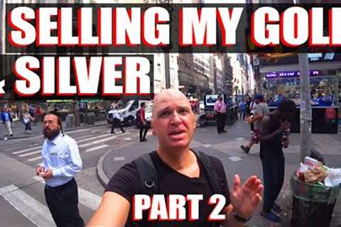I Tried Selling My Gold And Silver in The NYC Diamond District: Here's What Happened (Part 2)