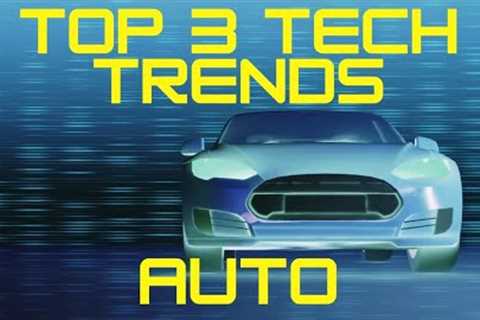 Top 3 Technology Trends in Auto Industry | EV | Machine Learning | Semi Conductor Chips