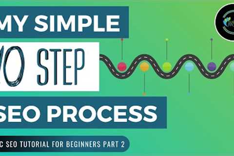 My Simple 10-Step SEO Process - How to Rank Your Content - SPPC SEO Tutorial #2