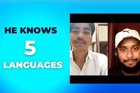 He knows 5 Languages. English conversational with Khalil.