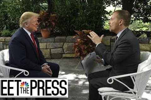 President Trump's Full, Unedited Interview With Meet The Press  | NBC News