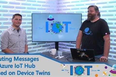 Routing Messages in Azure IoT Hub based on Device Twin