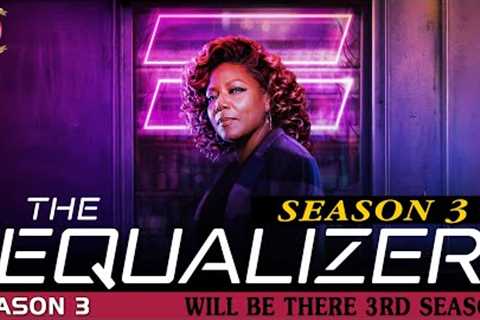 The Equalizer Season 3: Will Be There 3rd Season? - Premiere Next