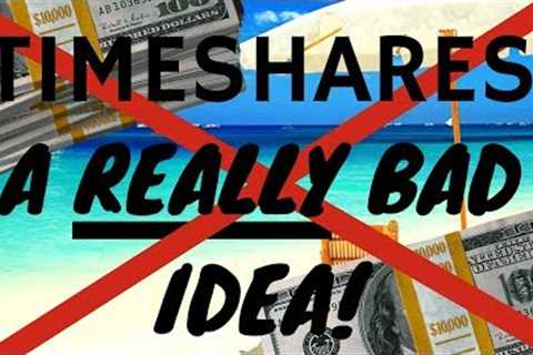 Timeshares: One of The Worst Investments You Could Make