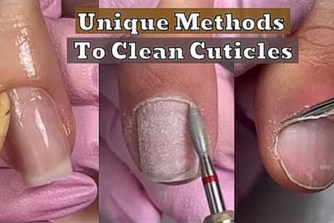 Cuticle Cleaning Methods At Home | Nail Tools Guide With Nails Manicure
