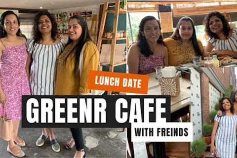 Lunch Date Vlog with Friends| Plant Based Food Gurgaon