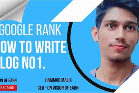 How to Write a Blog and Get Ranked Fast - Google SEO Tips || Google rank ||.