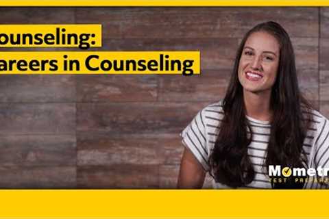 Counseling: Careers in Counseling