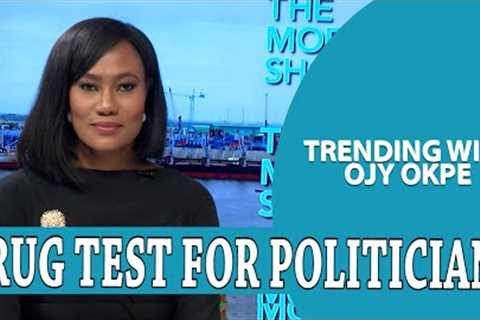 Politicians Should be Tested For Drugs Says NDLEA + Nigerian Extradited To U.S.- Trending W/OjyOkpe