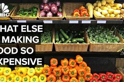 The Other Reason Why Food Prices Are Rising
