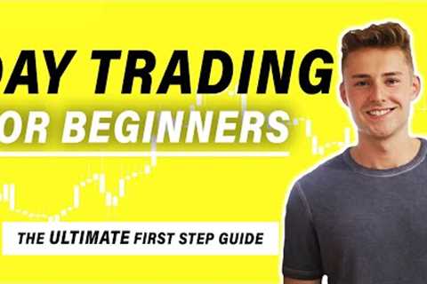 Day Trading for Beginners 2022 (The ULTIMATE In-Depth Guide)