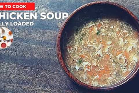 Chicken Soup Recipe Indian style | Chicken-Vegetable Egg Drop Soup