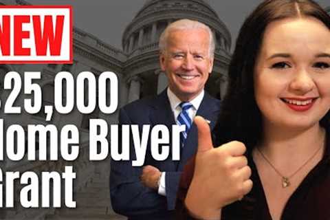 Biden's $25,000 First Time Home Buyer Program Explained!
