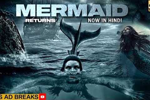 MERMAID Returns || ( 2021) New Hollywood Movie In Hindi Dubbed || Full Movie || Must Watch HD Movie