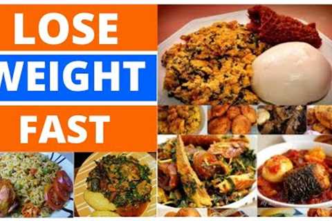 🔥 How to Lose Weight FAST | Nigerian Foods Meal Timetable | 28 Day Body Transformation Program