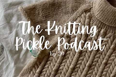 The Knitting Pickle Podcast - EP 20 - Chic or Wally?