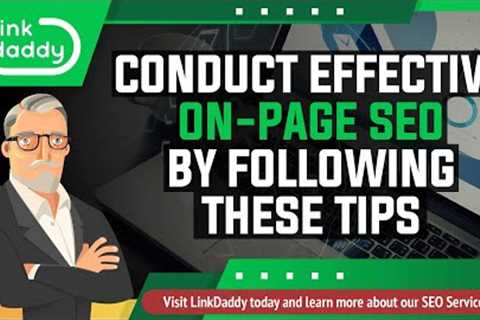 Conduct Effective On-Page SEO by Following These Tips