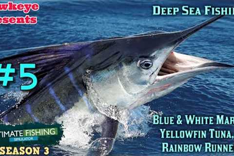 Ultimate Fishing Simulator S3 #5 - Deep Sea Fishing: Blue &amp; White Marlin, Yellowfin Tuna, &amp; ..