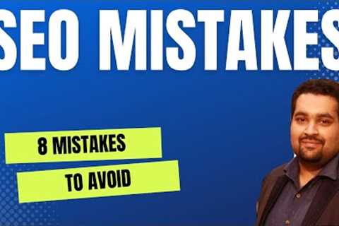 SEO For Beginners - SEO Mistakes to Avoid