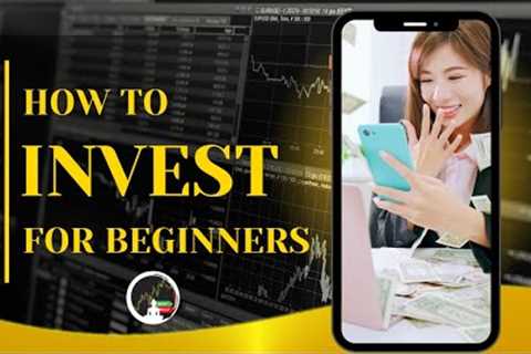 How to Invest for Beginners | Easy Steps